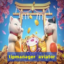 tipmanager aviator aposta ganha